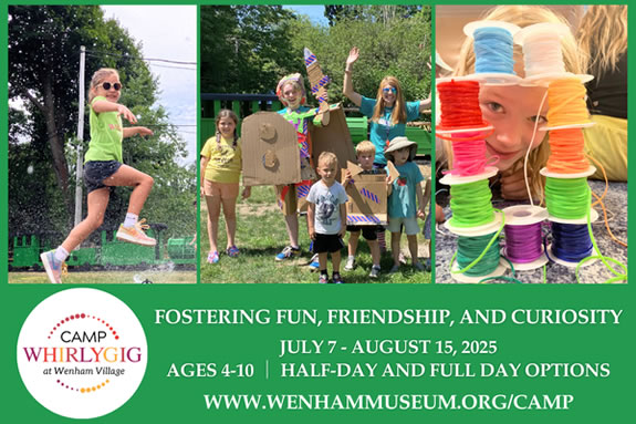 Camp Whirlygig Summer Program for kids ages 4-10 at the Wenham Museum in Massachusetts