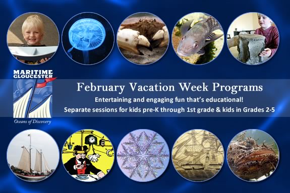 Kids pre-k through grade 5 will love the February Vacation programs at Maritime 