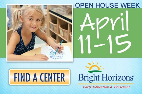 Bright Horizons, Bright Horizons: Open House Week for Toddlers and preschoolers.