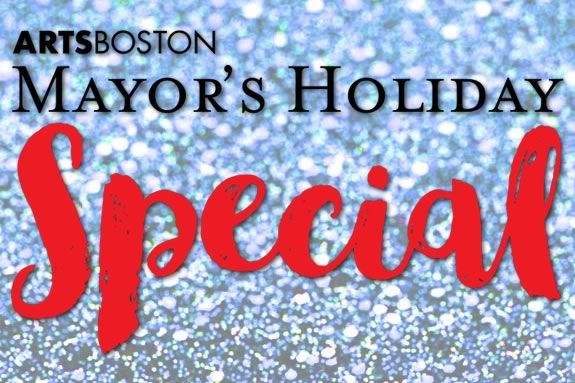 Discount Tickets Boston Mayor's Holiday by ArtsBoston in partnership with the City of Boston Mayors Holiday Special for North Shore families