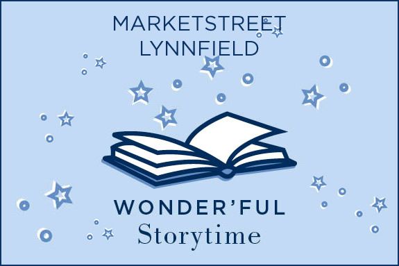 Storytime and other events and things to do at MarketStreet Lynnfield Storytime and other events and things to do at MarketStreet Lynnfield