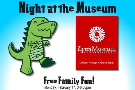 Lynn Museum hosts a FREE night of fun during the February Vacation week Lynn Museum hosts a Free night of fun during the February Vacation week!