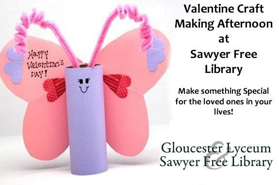 Visit Gloucester MA Sawyer Free Library for some Valentine crafting and fun! 