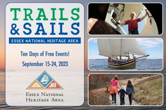 Explore the North Shore with over 150 Free Events in Essex National Heritage Area's Trails & Sails celebration in Massachusetts.